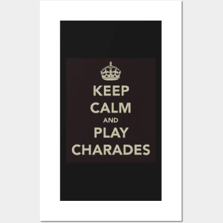 Keep Calm and Play Charades Posters and Art